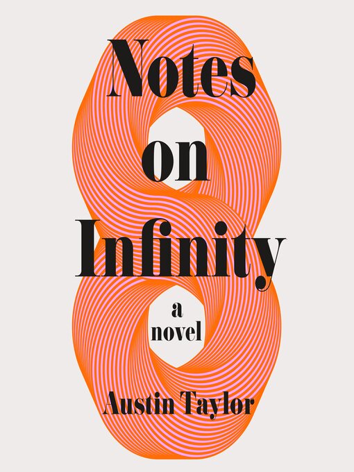 Title details for Notes on Infinity by Austin Taylor - Wait list